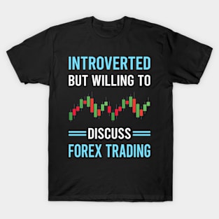 Introverted Forex Trading Trade Trader T-Shirt